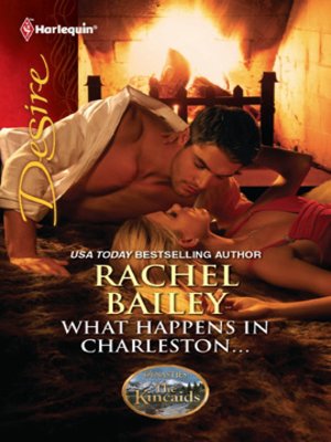 cover image of What Happens in Charleston...: What Happens in Charleston...\The Kincaids: Jack and Nikki, Part 2